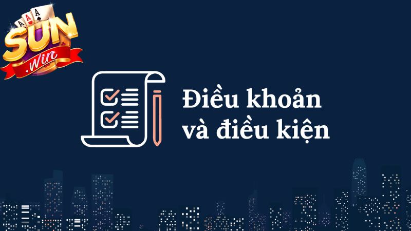 Điều khoản và điều kiện Sunwin dành cho cho tân thủ Điều khoản và điều kiện Sunwin dành cho cho tân thủ