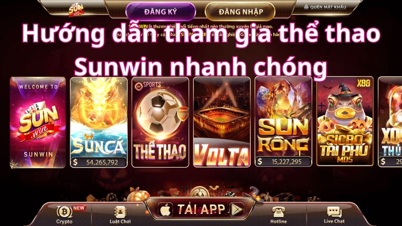 Hướng dẫn các bước tham gia đặt cược thể thao Sunwin Hướng dẫn các bước tham gia đặt cược thể thao Sunwin