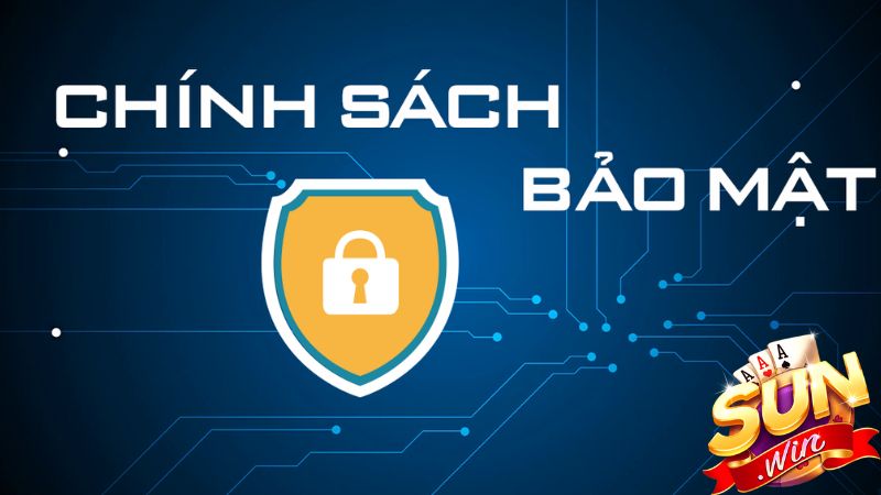 Những nguyên tắc trong chính sách bảo mật Sunwin Những nguyên tắc trong chính sách bảo mật Sunwin